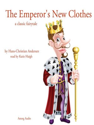 cover image of The emperor's new clothes, a classic fairytale
